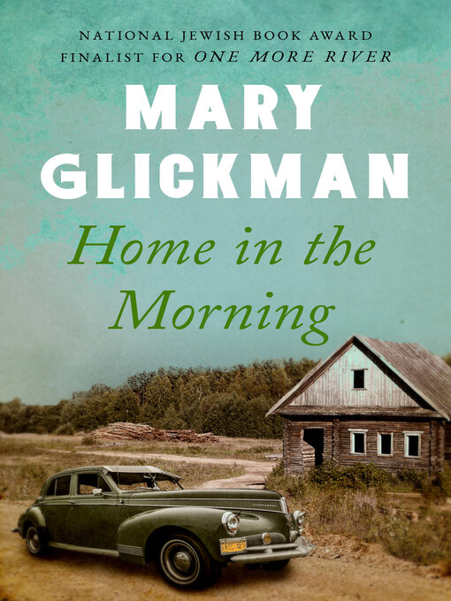Title details for Home in the Morning by Mary Glickman - Available
